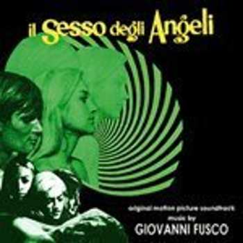 Album Giovanni Fusco: Il Sesso Degli Angeli (Original Motion Picture Soundtrack)