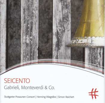 Album Giovanni Gabrieli: Stuttgarter Posaunen Consort - Seicento