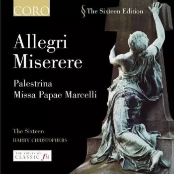 Gregorio Allegri: Palestrina: Missa Papae Marcelli/Stabat Mater - Allegri: Miserere - Lotti: Crucifixus - The Sixteen · Harry Christophers