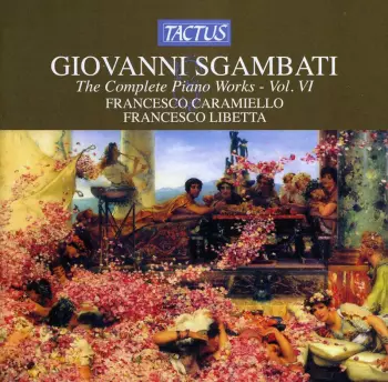 The Complete Piano Works - Vol. VI