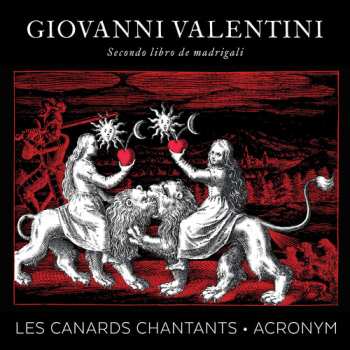 Album Giovanni Valentini: Secondo Libro De Madrigali