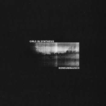 LP Girls In Synthesis: Konsumrausch