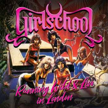 Album Girlschool: Running Wild & Live In London