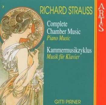 Album Richard Strauss: Complete Chamber Music, 7 • Piano Music