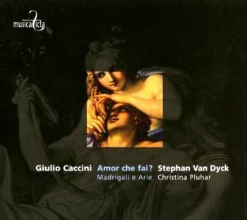 Album Christina Pluhar: Amor Che Fai? Madigali E Arie