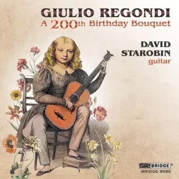 Giulio Regondi: A 200th Birthday Bouquet