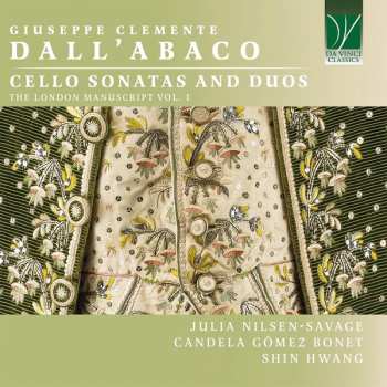 Album Giuseppe Clemente Dall'Abaco: Cello Sonatas And Duos (The London Manuscript Vol. I)