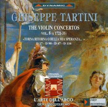 Album L'Arte Dell'Arco: The Violin Concertos Vol. 8 (c 1721-35) "Torna Ritorna O Bella Mia Speranza . . .