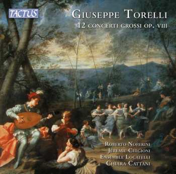 2CD Giuseppe Torelli: 12 Concerti Grossi Op. VIII