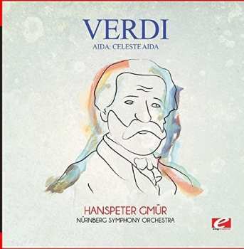 CD Giuseppe Verdi: Aida: Celeste Aida