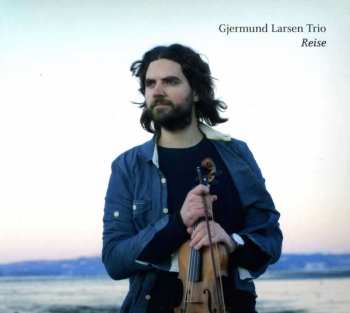 CD Gjermund Larsen Trio: Reise