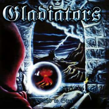 Album Gladiators: Bound To Steel