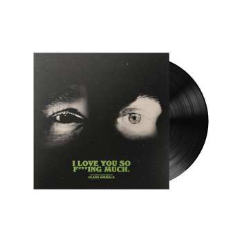 LP Glass Animals: I Love You So F***ing Much