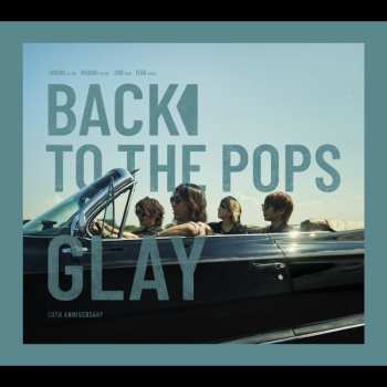 Album Glay: Back To The Pops