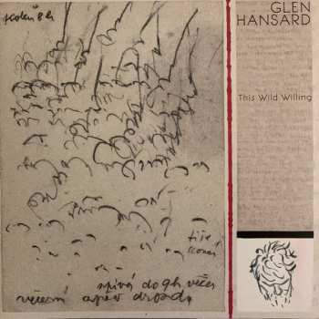 2LP Glen Hansard: This Wild Willing