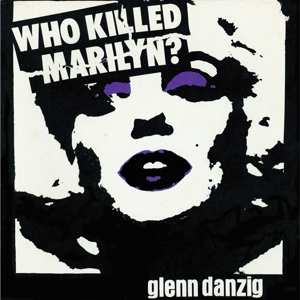 LP Glenn Danzig: Who Killed Marilyn? CLR | LTD