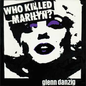 CD Glenn Danzig: Who Killed Marilyn? LTD