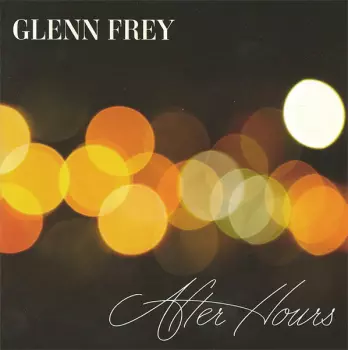 Glenn Frey: After Hours