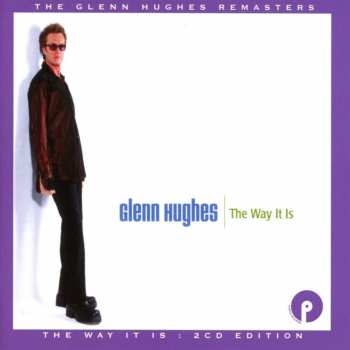 2CD Glenn Hughes: The Way It Is : 2CD Edition