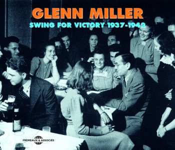 Album Glenn Miller: Swing For Victory 1937-1942