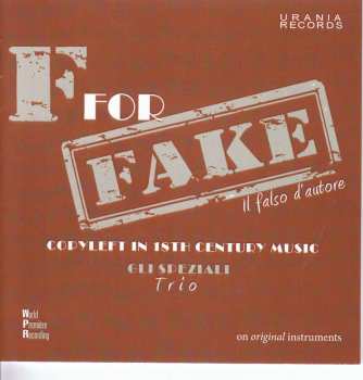 CD Gli Speziali Trio: F For Fake: Copyleft In 18th Century Music