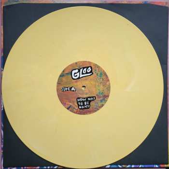 LP Gloo: How Not To Be Happy