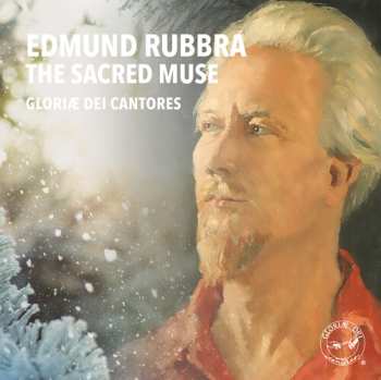 Album Gloriae Dei Cantores: Edmund Rubbra: The Sacred Muse