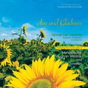 Album Gloriae Dei Cantores: Joy and Gladness