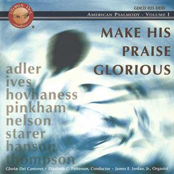 Album Gloriae Dei Cantores: Make His Praise Glorious