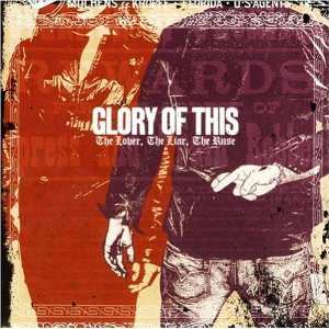 Album Glory Of This: The Lover, The Liar, The Ruse