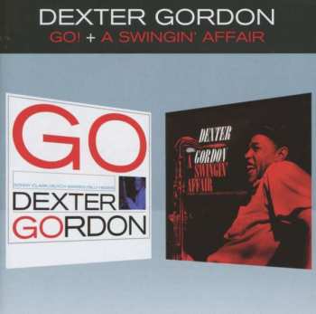 CD Dexter Gordon: Go! + A Swingin' Affair