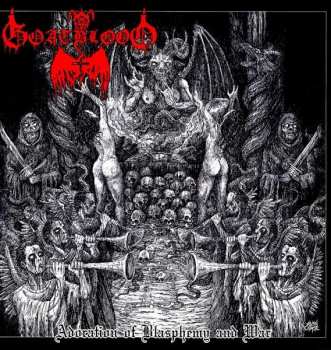 Album Goatblood: Adoration Of Blasphemy And War