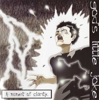 Album God's Little Joke: A Moment Of Clarity
