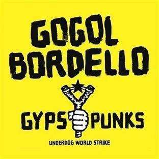 CD Gogol Bordello: Gypsy Punks (Underdog World Strike)