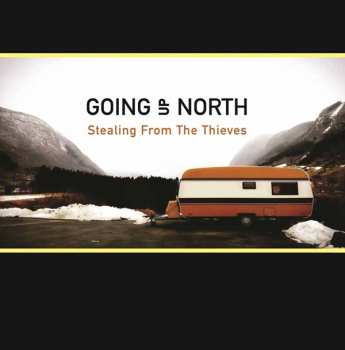 Album Going Up North: Stealing From The Thieves