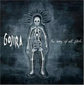 CD Gojira: The Way Of All Flesh