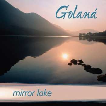 Album Golaná: Mirror Lake