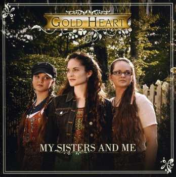 Album Gold Heart: My Sisters And Me