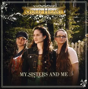 Gold Heart: My Sisters And Me