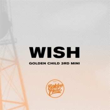 Album Golden Child: Wish (3rd Mini)
