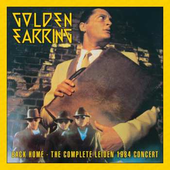 2LP Golden Earring: Back Home - The Complete Leiden 1984 Concert