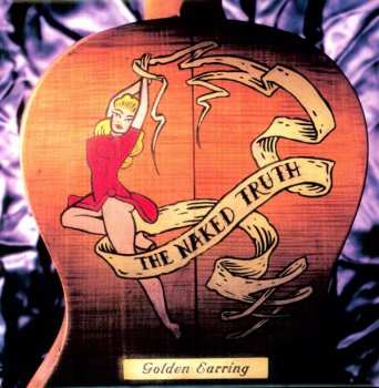 Album Golden Earring: The Naked Truth