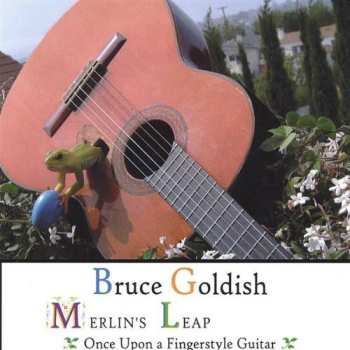 Album Goldish,bruce: Merlin's Leap: Once Upon A Fingerstyle Guitar