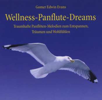 CD Gomer Edwin Evans: Wellness-Panflute-Dreams