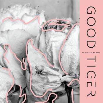 CD Good Tiger: We Will All Be Gone LTD | DIGI