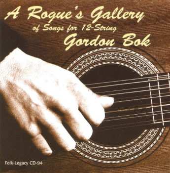 Album Gordon Bok: A Rogue's Gallery Of Songs For 12-String