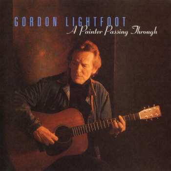 Album Gordon Lightfoot: A Painter Passing Through 