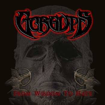 CD Gorguts: From Wisdom To Hate