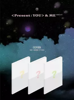 < Present : You > & Me Edition