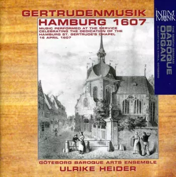 Göteborg Baroque: Gertrudenmusik - Hamburg 1607